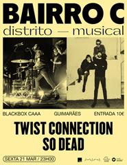 The Twist Connection + So Dead