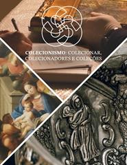 Conversa — 4C Colecionismo: Colecionar, Colecionadores e Coleções