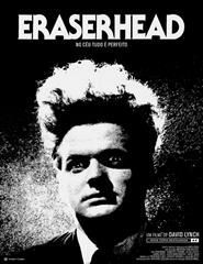 ERASERHEAD - NO CÉU TUDO É PERFEITO - Ciclo David Lynch