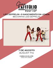 LED ZEPPLIN - O NASCIMENTO DA LENDA - CINECAPITÓLIO ROOFTOP