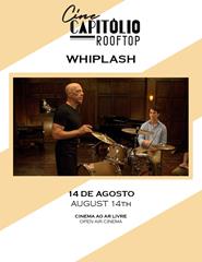 WHIPLASH - CINECAPITÓLIO ROOFTOP