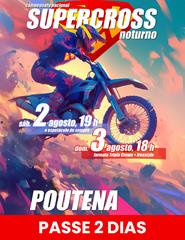 Passe 2 dias | Campeonato Nacional de Supercross Noturno–SX Poutena