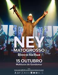 NEY MATOGROSSO – Bloco Na Rua