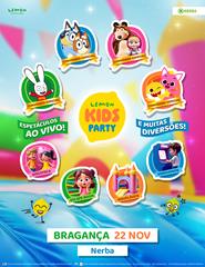 LEMON KIDS PARTY | BRAGANÇA