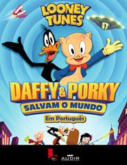 Looney Tunes : Daffy e Porky salvam o mundo