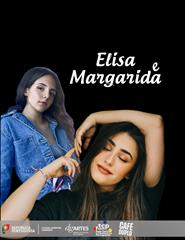 ELISA e MARGARIDA