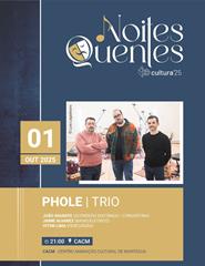 Noites Quentes - PHOLE | Trio