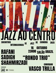Rafani, Sadigh, Shahmirzadi "Rondo Trio” convidam Vasco Trilla • FJC