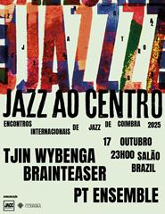 Tjin Wybenga Brainteaser PT Ensemble • Festival Jazz ao Centro