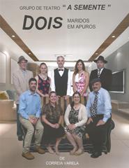 FJA - Dois maridos em apuros – Grupo Teatro A Semente