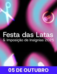 05 Outubro | Festa das Latas e Imposição de Insígnias 2025