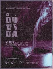 "A Dúvida" | Astronauta Associação Cultural
