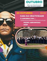 O Professor na Sociedade Atual, com Pedro Abrunhosa e ASSP
