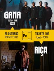 GANA "Outros dias Tour" + RIÇA
