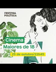 Sessão Maiores de 18 | Festival Política - Loulé '25
