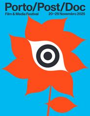 Porto/Post/Doc'25 — Competição Cinema Novo #3