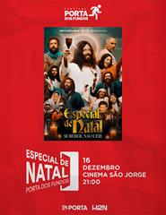 FESTIVAL PORTA DOS FUNDOS | Especial de Natal SE BEBER NAO CEIE