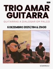 TRIO AMAR GUITARRA - GUITARRAS A DIALOGAR EM PALCO
