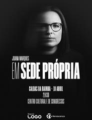 EM SEDE PRÓPRIA - Joana Marques