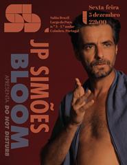 JP Simões BLOOM apresenta "Do not disturb"