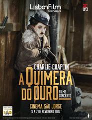 Cartaz de Quimera de Ouro filme concerto Lisbon Film Orchestra | Charlie Chaplin em Cinema São Jorge