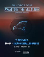 Awaiting The Vultures - Full Circle Tour