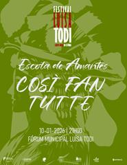 Festival Luísa Todi- ESCOLA DE AMANTES- COSÌ FAN TUTTE