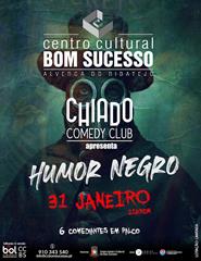 CHIADO COMEDY CLUB apresenta HUMOR NEGRO