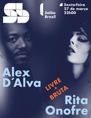 Alex D´Alva x Rita Onofre | LIVRE x BRUTA