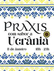 Praxis com Sabor a Ucrânia