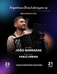 Argentina e Brasil abraçam-se | João Barradas com Orquestra do Algarve
