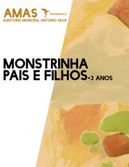 MONSTRINHA Pais e Filhos +3 anos