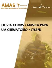 Olivia Combs + Música para um Crematório + Lysspil