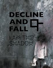 Decline and Fall + I Am The Shadow | Apresentação Scars and Ashes