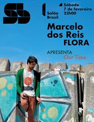 Marcelo dos Reis "Flora" apresenta Our Time