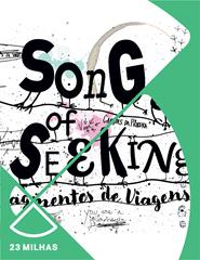 Songs of Seeking e Fragmentos de Viagem