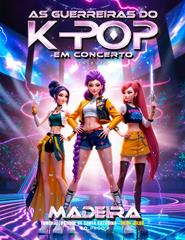AS GUERREIRAS DO K-POP EM CONCERTO (TRIBUTO)