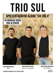 TRIO SUL - Apresentação do álbum “SUL VOL. II” | 19H & 21H30