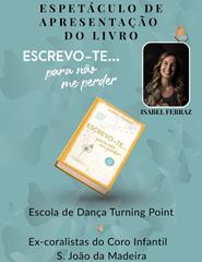 Apresentação do Livro "Escrevo...para não me perder", de Isabel Ferraz