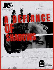 A Defiance of Shadows