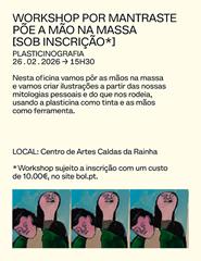 WORKSHOP POR MANTRASTE PÕE A MÃO NA MASSA