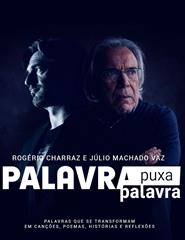 Poesia à Mesa '26 . Palavra Puxa Palavra, Júlio Vaz e Rogério Charraz
