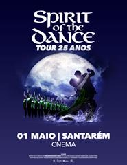 SPIRIT OF THE DANCE  - Tour 25 anos | Santarém