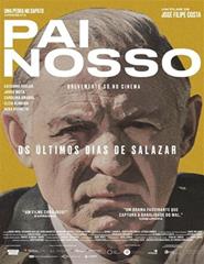 PAI NOSSO - OS ÚLTIMOS DIAS DE SALAZAR