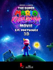 SUPER MÁRIO GALAXY - O FILME (EM PORTUGUÊS) - 3D