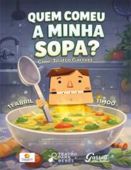 Teatro para Bebés - Quem Comeu a Minha Sopa?