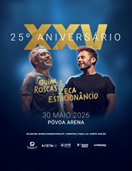 PÓVOA ARENA | 25 ANOS QUIM ROSCAS & ZECA ESTACIONÂNCIO