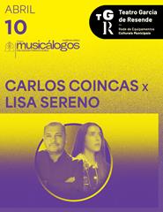 (10/04) Musicálogos - Capote Música – CARLOS COINCAS x LISA SERENO