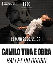 Ballet Douro - Camilo Vida e Obra