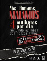 Nós, Homens, Matamos 4 Mulheres por Dia, (...)